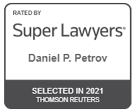 Rated By Super Lawyers Daniel P. Petrov Selected In 2021 Thomson Reuters